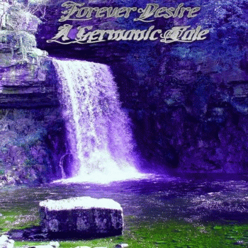 Forever Desire : A Germanic Tale